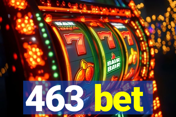 463 bet